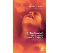 L'enfantement : puissance, violence et jouissance – Dimension méconnue de la sexualité féminine