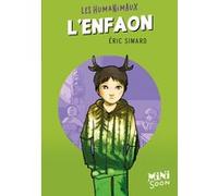 L'Enfaon - Les humanimaux Eric Simard (Auteur), Stéphanie Hans (Illustration)