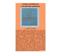 L'enfasi architettonica e la citta dello spettacolo: manuale delle archistar (Italian Edition)