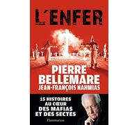 L'Enfer: 15 HISTOIRES AU COEUR DES MAFIAS ET DES SECTES