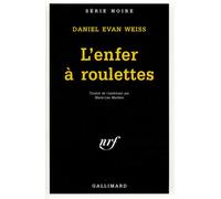 L'enfer à roulettes - Hell on wheels - Daniel Evan Weiss - Gallimard - Poche - Roman