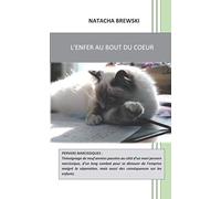 L'enfer au bout du coeur: Témoignage