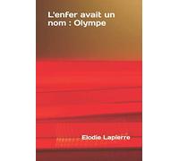 L'enfer avait un nom : Olympe