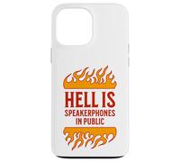 l'enfer, C'est Le Haut-Parleur dans Les téléphones publics, Grossiers et ennuyeux Coque pour iPhone 13 Pro Max