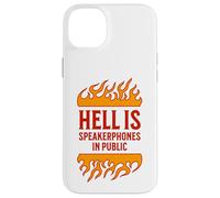 l'enfer, C'est Le Haut-Parleur dans Les téléphones publics, Grossiers et ennuyeux Coque pour iPhone 14 Plus