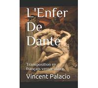 L'Enfer De Dante: Transposition en français vernaculaire