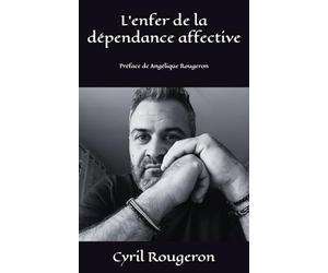 L'enfer de la dépendance affective
