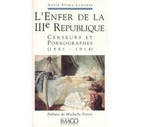 L'enfer de la IIIe République - censeurs et pornographes.