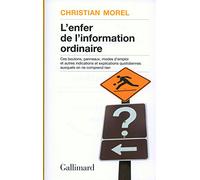 L'enfer de l'information ordinaire: Boutons, modes d'emploi, pictogrammes, graphisme, informations, vulgarisation