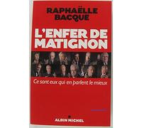 L'Enfer de Matignon – Ce sont eux qui en parlent le mieux – Les Éditions Albin Michel