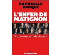 L'Enfer de Matignon – Ce sont eux qui en parlent le mieux – Les Éditions Albin Michel