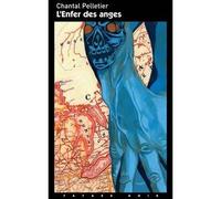 L'Enfer des Anges - Chantal Pelletier - Fayard - broché - Roman