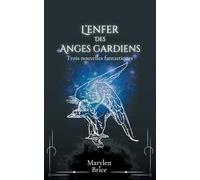 L'enfer des anges gardiens