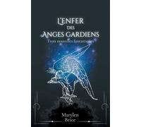 L'enfer des anges gardiens - Marylen Brice - Atramenta - broché - Roman