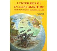 L'enfer des V 1 En Seine-Maritime