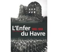 L'Enfer du Havre, 1940-1944