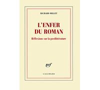 Richard Millet – L'enfer du roman – Réflexions sur la postlittérature – Broché