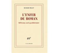 Richard Millet – L'enfer du roman – Réflexions sur la postlittérature – Broché