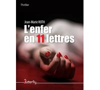 L'enfer en 11 lettres - Jean-Marie Roth - Butterfly Eds - broché - Roman