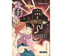 L'Enfer en bouteille Suehiro Maruo (Auteur), Suehiro Maruo (Dessinateur), Suehiro Maruo (Scénario), Miyako Slocombe (Traduction)