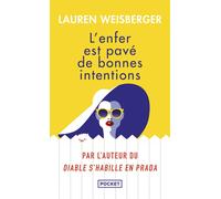 L'enfer est pavé de bonnes intentions - Lauren Weisberger - Pocket - Poche - Roman