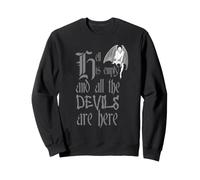 l'enfer est Vide, et Tous Les démons sont Ici Sweatshirt