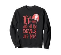 l'enfer est Vide, et Tous Les démons sont Ici Sweatshirt