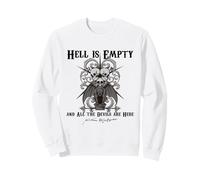 l'enfer EST Vide ET Tous Les DÉMONS sont LÀ Shakespeare Meme Sweatshirt
