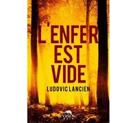 L'enfer est vide - Ludovic Lancien - L'oiseau Noir - broché - Roman