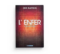 l'enfer et ses supplices d'après ibn kathir