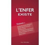 L'enfer existe Visions de Sainte Françoise Romaine, Sainte Thérèse d'Avila, Bienheureuse Anne-Catherine Emmerich, Sainte Faustine Kowalska, Soeur Lucie - Collectif - Tequi - broché - Essai