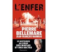 L'Enfer – 15 histoires au cœur des mafias et des sectes – Flammarion