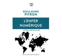 L'enfer numérique Voyage au bout d'un Like - Guillaume Pitron - Les Liens Qui Liberent - Poche - Essai