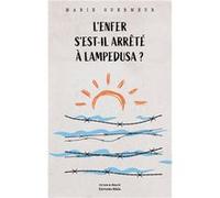 L'enfer s'est-il arrêté à Lampedusa ? Marie Guermeur (Auteur)