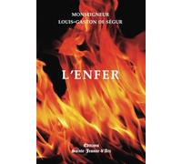L'Enfer S'il y en a un. Ce que c'est. Comment l'éviter - Louis-Gaston De Ségur - Saint-Jeanne D'arc - broché - Essai