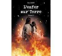 L'enfer Sur Terre - Tome 2