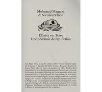 L'Enfer sur Terre Une décennie de rap-fiction - Mohammed Magassa - Presentes Editions - broché - Essai
