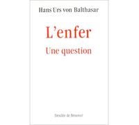 L'enfer, une question - Hans Urs Von Balthasar - Desclée De Brouwer - broché - Essai