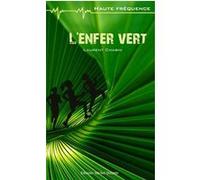 L'ENFER VERT CHABIN, LAURENT (Auteur)