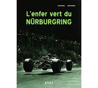 L'enfer vert du Nürburgring - une fascination légendaire