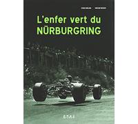 L'enfer Vert Du Nürburgring - Une Fascination Légendaire
