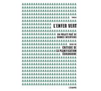 L' Enfer vert: Un projet pavé de bonnes intentions