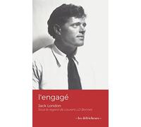 l'engagé: Jack LOndon sous le regard de Laurent LD Bonnet