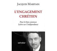 L?Engagement Chrétien - Pour Le Bien Commun - Lettre Sur L'indépendance