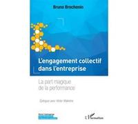 L'engagement collectif dans l'entreprise Bruno Brochenin (Auteur)