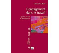 L'engagement dans le travail. Qu'est-ce que le vrai boulot ?