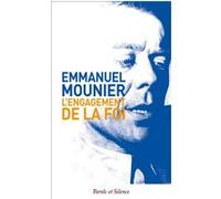 L'engagement de la foi Emmanuel Mounier (Auteur)