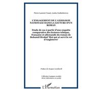 L'engagement de l'axiologie nationale dans la lecture d'un roman Etude de cas à partir d'une enquête comparative des lectures tchèque, française et allemande du roman de Bohumil Hrabal "Moi qui ai ser