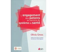 L'engagement des patients au service du système de santé: Préface du Pr Pierre Lombrail - Post-face du Pr Rémi Gagnayre