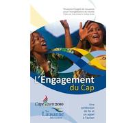 L'engagement Du Cap - Troisième Congrès De Lausanne Pour L'évangélisation Du Monde